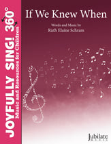 If We Knew When Unison/Two-Part choral sheet music cover